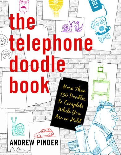 Cover for Andrew Pinder · The Telephone Doodle Book: More Than 150 Doodles to Complete While You Are on Hold (Taschenbuch) (2010)