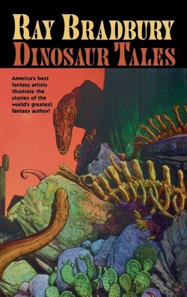 Cover for Ray Bradbury · Ray Bradbury Dinosaur Tales (Hardcover bog) (2012)