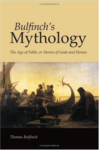Cover for Thomas Bulfinch · Bulfinch's Mythology: the Age of Fable, or Stories of Gods and Heroes (Taschenbuch) (2008)