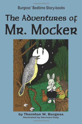 The Adventures of Mr. Mocker - Thornton W. Burgess - Libros - Flying Chipmunk Publishing - 9781604599602 - 22 de febrero de 2010
