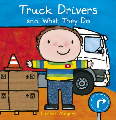 Cover for Liesbet Slegers · Truck Drivers and What They Do - Professions series (Inbunden Bok) (2023)