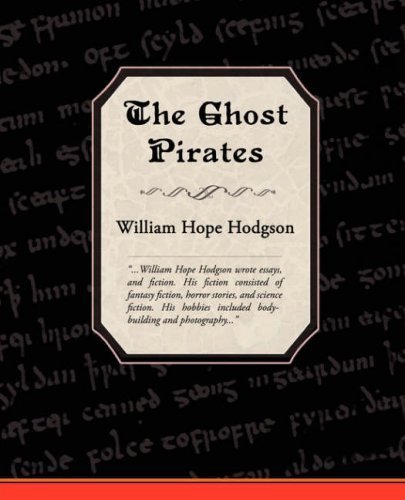 Cover for William Hope Hodgson · The Ghost Pirates (Paperback Book) (2008)
