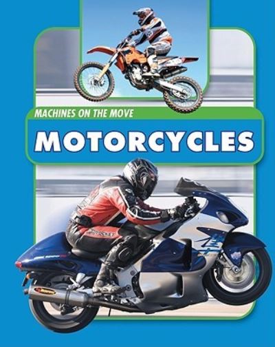 Motorcycles - James Nixon - Muu - Amicus - 9781607530602 - sunnuntai 1. elokuuta 2010