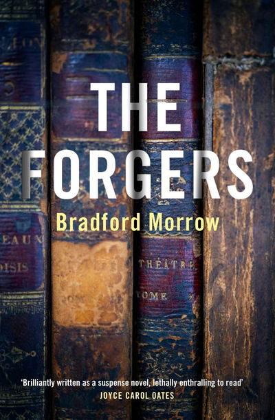 The Forgers - Bradford Morrow - Books - Grove Press / Atlantic Monthly Press - 9781611854602 - November 5, 2020