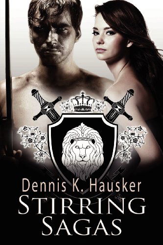 Cover for Dennis K. Hausker · Stirring Sagas (Paperback Book) (2011)