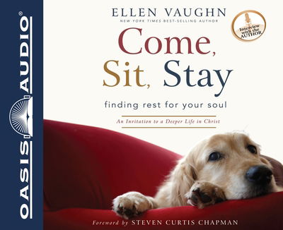 Cover for Ellen Vaughn · Come, Sit, Stay: an Invitation to Deeper Life in Christ (CD) (2012)