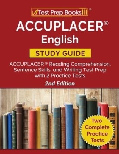 ACCUPLACER English Study Guide - Tpb Publishing - Livros - Test Prep Books - 9781628458602 - 5 de outubro de 2020