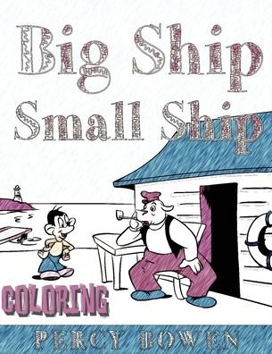 Cover for Bowen Percy · Big Ship, Small Ship COLORING BOOK (Paperback Book) (2011)