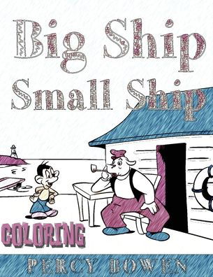 Cover for Bowen Percy · Big Ship, Small Ship COLORING BOOK (Taschenbuch) (2011)