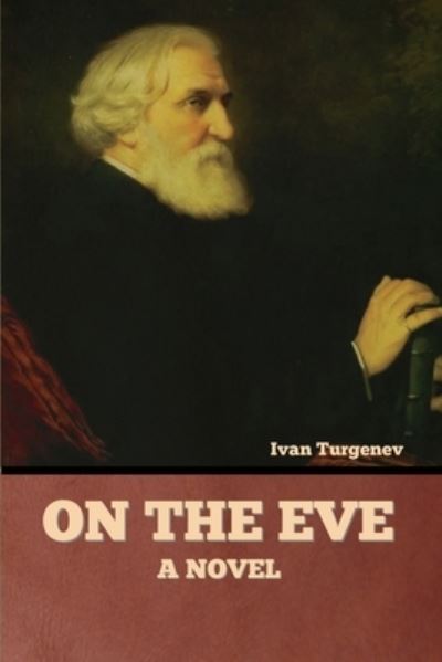 Cover for Ivan Turgenev · On the Eve (Book) (2022)