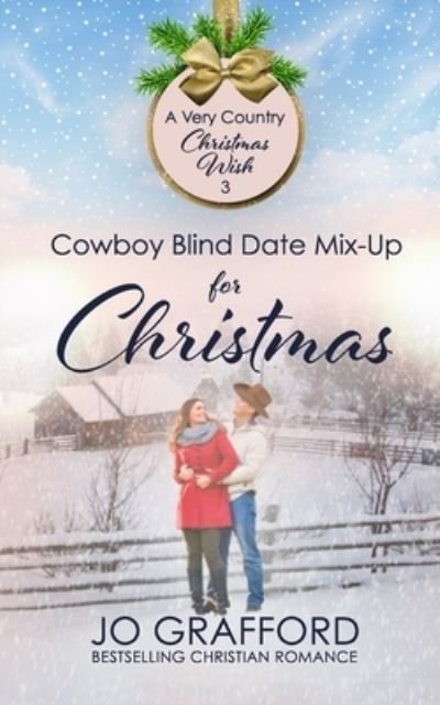 Cover for Jo Grafford · Cowboy Blind Date Mix-Up for Christmas (Book) (2023)