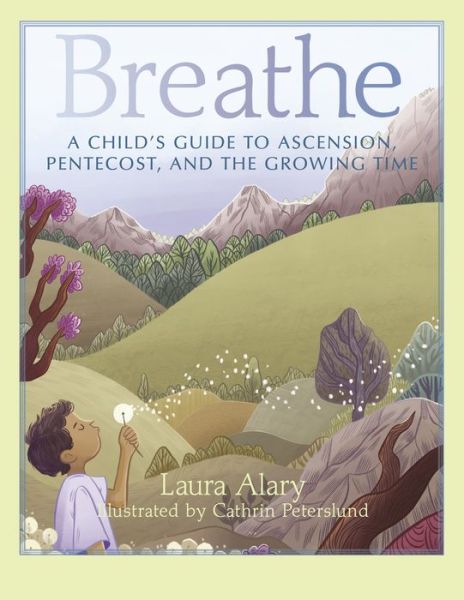 Breathe - Laura Alary - Books - Paraclete Press - 9781640605602 - April 13, 2021