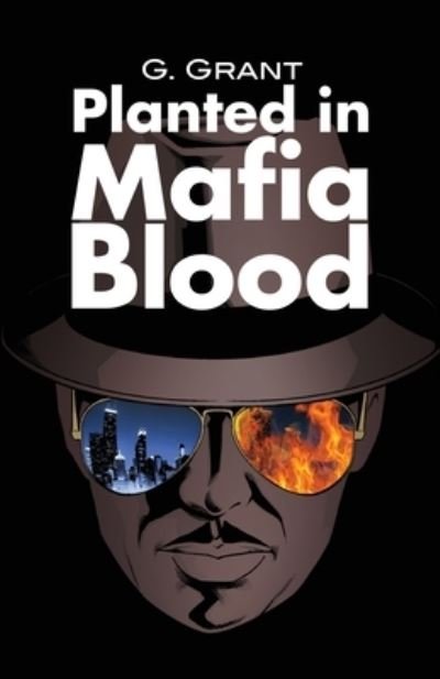 Cover for G Grant · Planted in Mafia Blood (Paperback Book) (2020)