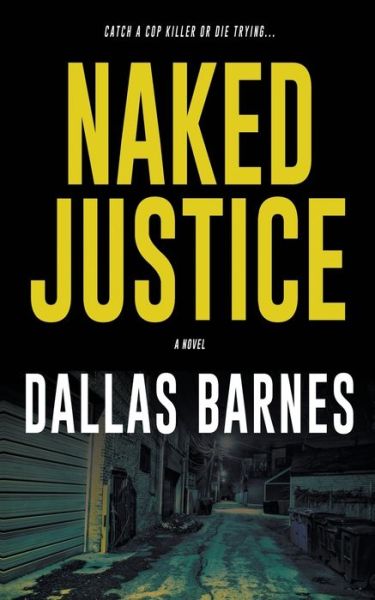 Cover for Dallas Barnes · Naked Justice (Paperback Book) (2020)