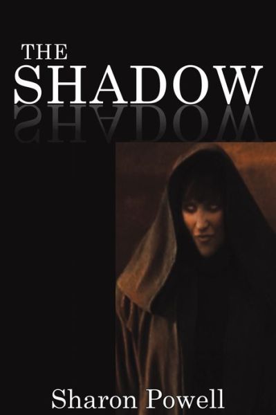 The Shadow - Sharon Powell - Books - Austin Macauley Publishers LLC - 9781647507602 - May 28, 2021