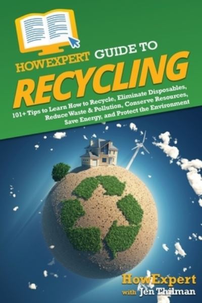 Cover for HowExpert · HowExpert Guide to Recycling (Book) (2023)