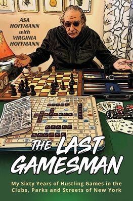 The Last Gamesman - Asa Hoffmann - Books - Gatekeeper Press - 9781662922602 - March 3, 2022