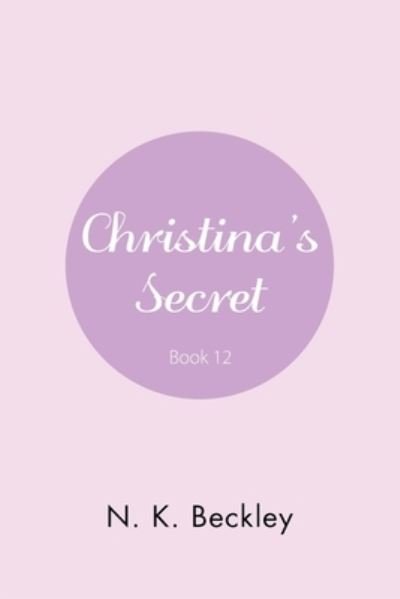Cover for N K Beckley · Christina's Secret (Taschenbuch) (2020)