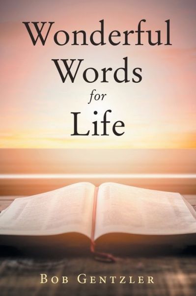 Cover for Bob Gentzler · Wonderful Words for Life (Paperback Book) (2021)