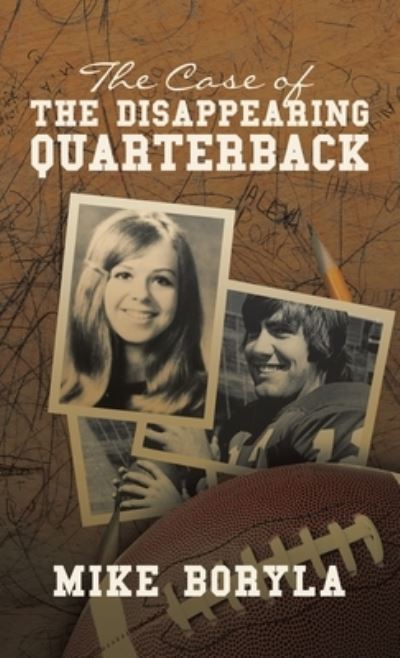 Cover for Mike Boryla · Case of the Disappearing Quarterback (Book) (2023)