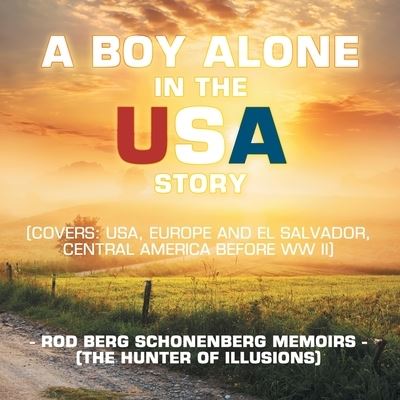 Cover for Schonenberg Rod Berg Schonenberg · A Boy Alone in the Usa Story (Paperback Book) (2021)