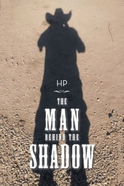 Cover for Hp · Man Behind the Shadow (Buch) (2022)