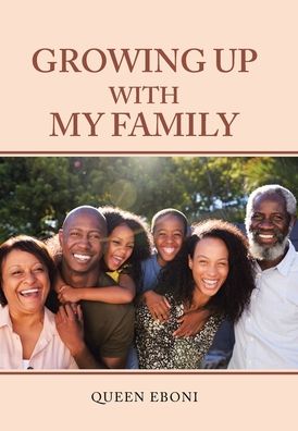 Cover for Queen Eboni · Growing up with My Family (Book) (2022)