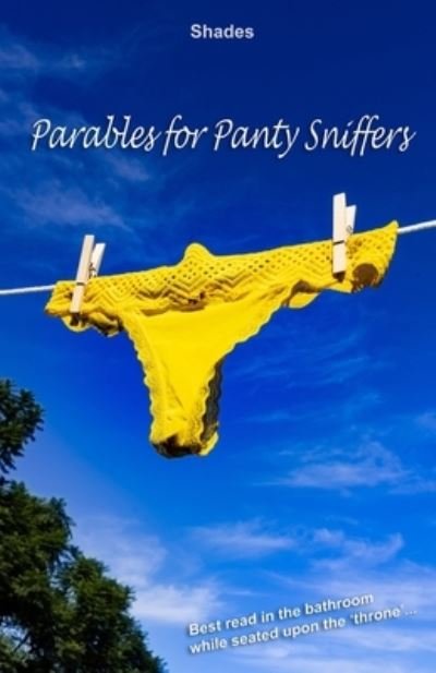Cover for Shades · Parables for Panty Sniffers (Pocketbok) (2019)