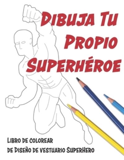 Cover for Lovable Duck Sketchbooks · Dibuja Tu Propio Superheroe (Paperback Book) (2019)