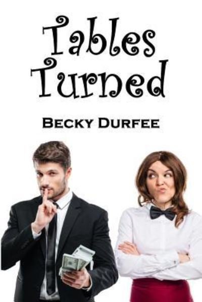 Cover for Becky Durfee · Tables Turned (Paperback Bog) (2018)