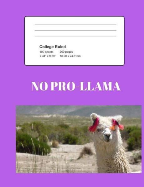 No Pro-Llama - Pen It Journals - Kirjat - Createspace Independent Publishing Platf - 9781725155602 - sunnuntai 12. elokuuta 2018