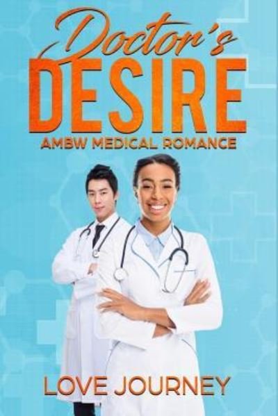 Cover for Love Journey · Doctor's Desire (Paperback Book) (2018)