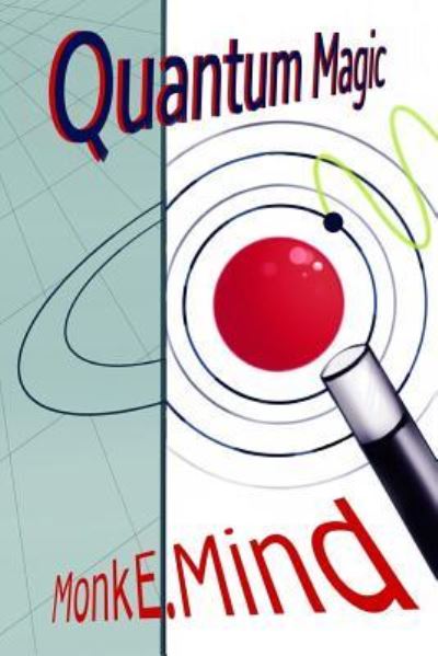 Cover for Monk E Mind · Quantum Magic (Paperback Book) (2018)