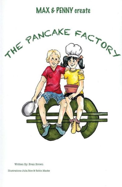 Cover for Evan Brown · Max &amp; Penny Create The Pancake Factory (Paperback Book) (2019)