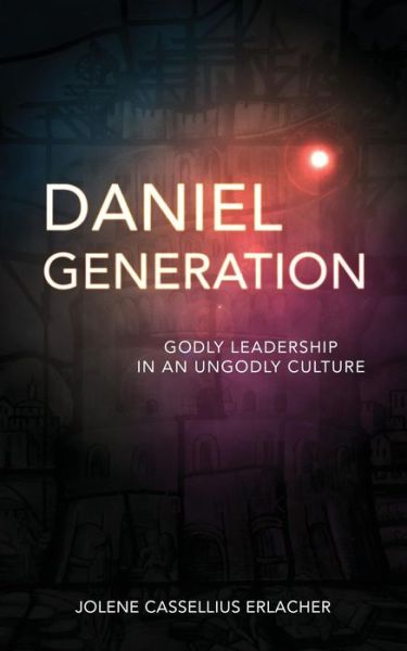 Cover for Jolene Cassellius Erlacher · Daniel Generation (Pocketbok) (2018)