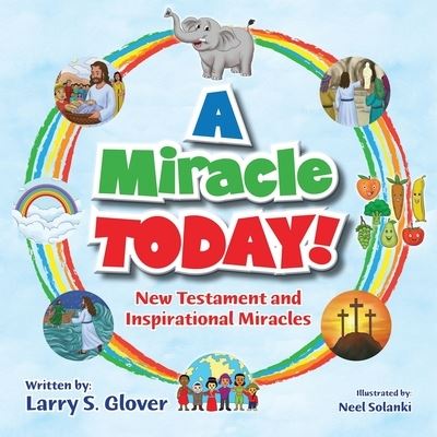 Cover for Larry S Glover · A Miracle Today! (Paperback Book) (2020)