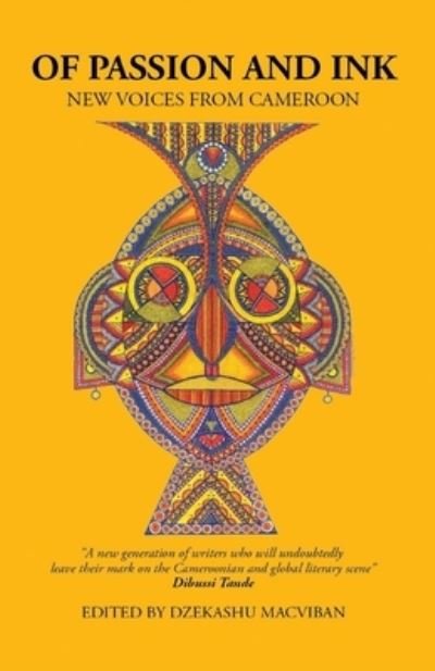 Of Passion and Ink - Dzekashu MacViban - Annen - Bakwa Books - 9781733752602 - 20. desember 2019