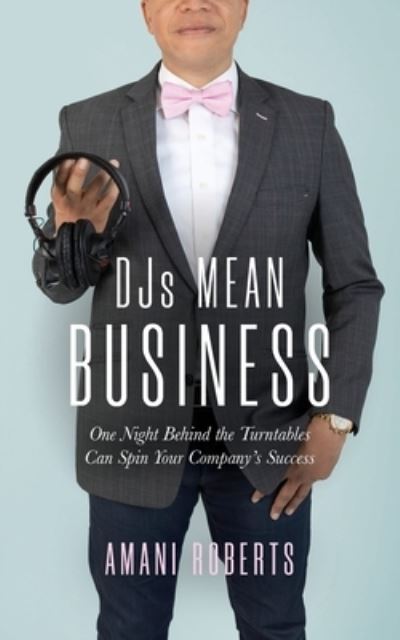 Cover for Amani Roberts · DJ's Mean Business (Paperback Book) (2020)