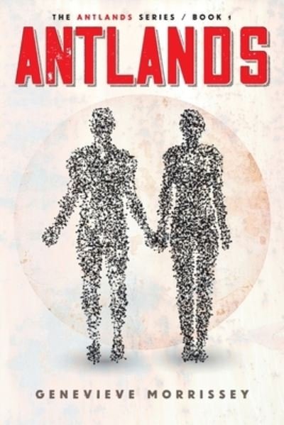 Cover for Genevieve Morrissey · Antlands (Paperback Bog) (2020)