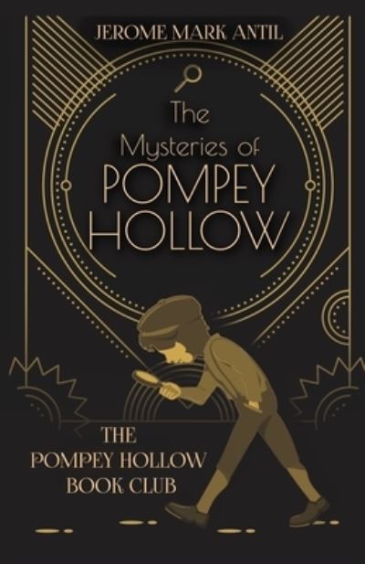 Cover for Jerome Mark Antil · The Mysteries of Pompey Hollow: The Pompey Hollow Book Club (Paperback Bog) [2nd The Mysteries of Pompey Hollow edition] (2020)