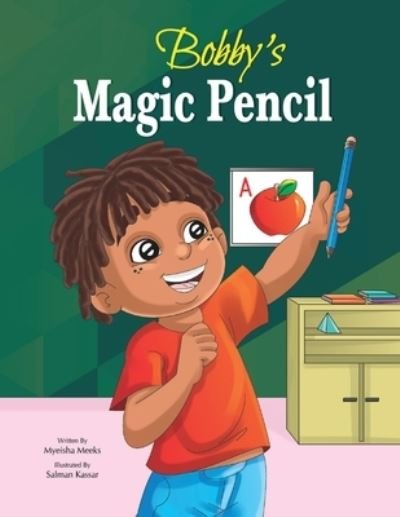 Cover for Myeisha Meeks · Bobby's Magic Pencil (Taschenbuch) (2020)