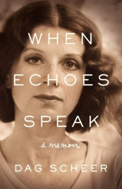 Cover for Dag Scheer · When Echoes Speak (Pocketbok) (2021)