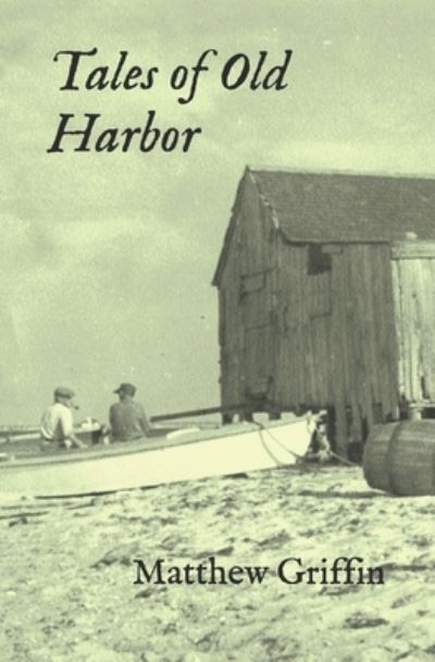 Cover for Matthew Griffin · Tales of Old Harbor (Paperback Book) (2021)