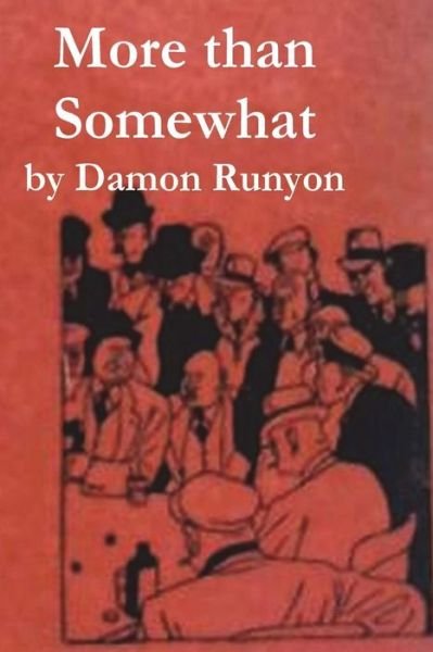 Cover for Damon Runyon · More Than Somewhat (Paperback Book) (2021)