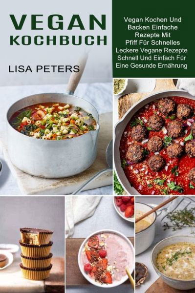 Cover for Lisa Peters · Vegan Kochbuch (Paperback Book) (2021)