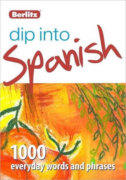 Cover for APA Publications Limited · Berlitz Language: Dip Into Spanish (N/A) (2012)