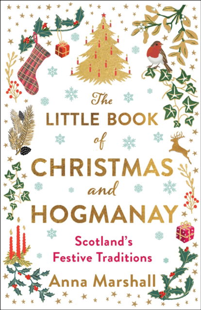 Cover for Anna Marshall · The Little Book of Christmas and Hogmanay: Scotland's Festive Traditions (Hardcover Book) (2025)