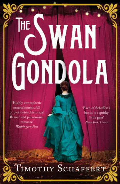 Cover for Timothy Schaffert · The Swan Gondola (Paperback Book) (2015)