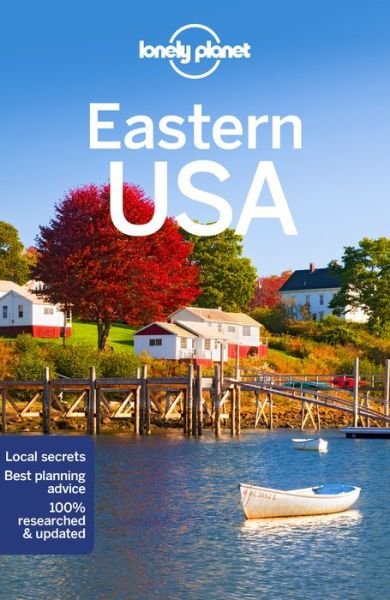 Eastern USA LP - Lonely Planet - Böcker - Lonely Planet - 9781786574602 - 13 april 2018