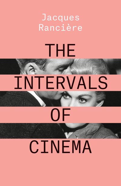 Cover for Jacques Ranciere · The Intervals of Cinema (Taschenbuch) (2019)